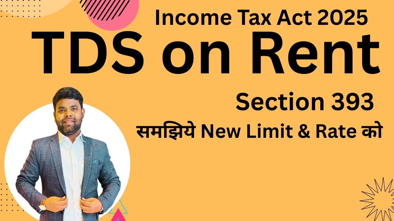TDS on Rent – New Section 393 | New Income Tax Act 2025 | Limit & Rate ...