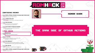 Famous RomHack 2024 - Adnan Khan - The dark side of github actions Wealth