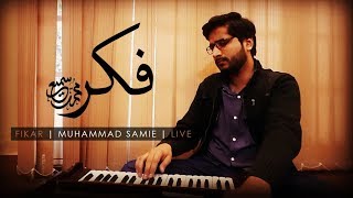 Fikar Live Muhammad Samie