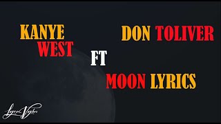 Kanye West - Moon (Lyrics) ft. Kid Cudi & Don Toliver