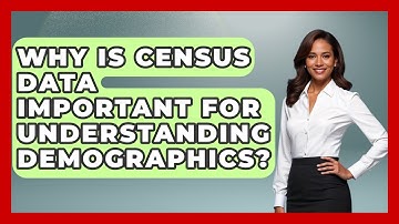 Why Is Census Data Important for Understanding Demographics? | Demographic Data Answers News