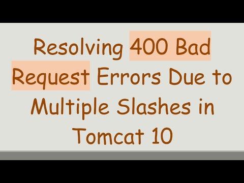 Resolving 400 Bad Request Errors Due to Multiple Slashes in Tomcat 10