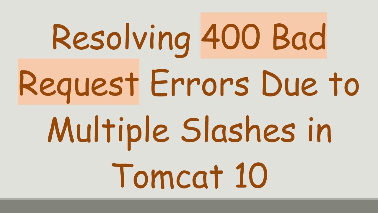 Resolving 400 Bad Request Errors Due to Multiple Slashes in Tomcat 10