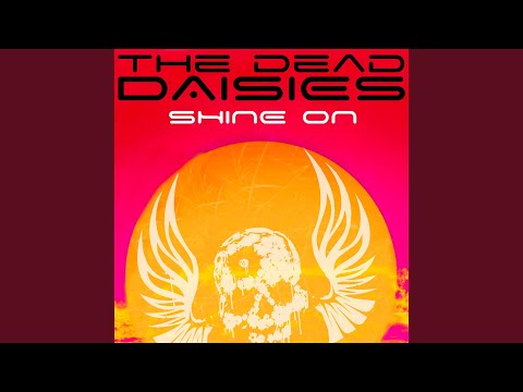 Shine On - The Dead Daisies