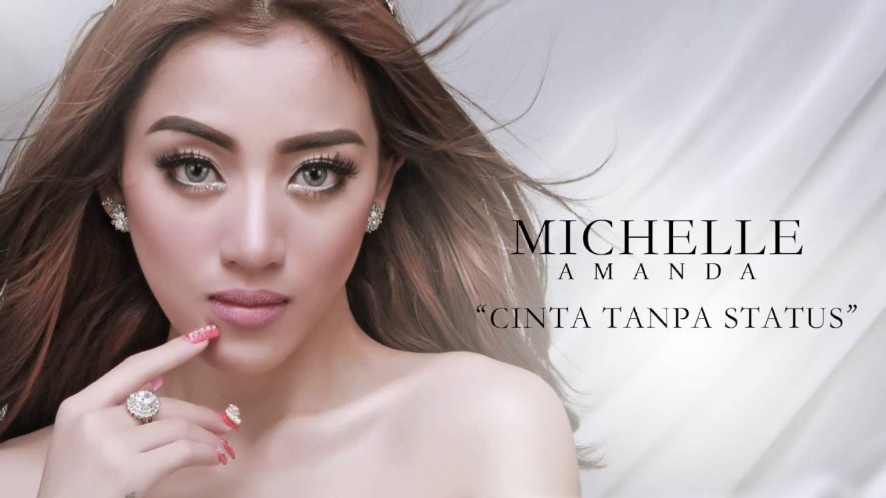 Michelle Amanda Cinta Tanpa Status Lyrics Video Youtube 