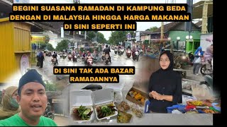 AKHIRNYA PUASA DI KAMPUNG SEKIAN LAMA DI MALAYSIA SEPERTI HARGA MAKANAN DI KAMPUNG SAAT RAMADAN