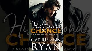 Carrie Ann Ryan - Montgomery Ink Legacy #6 - His Second Chance - Audiobook Billionaires Romance