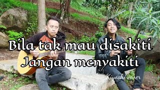 Download Mp3 BILA TAK MAU DISAKITI JANGAN MENYAKITI || SYAHRIADI (Cover Kiyoshi) Gudang lagu Download Mp3 BILA TAK MAU DISAKITI JANGAN MENYAKITI || SYAHRIADI (Cover Kiyoshi)