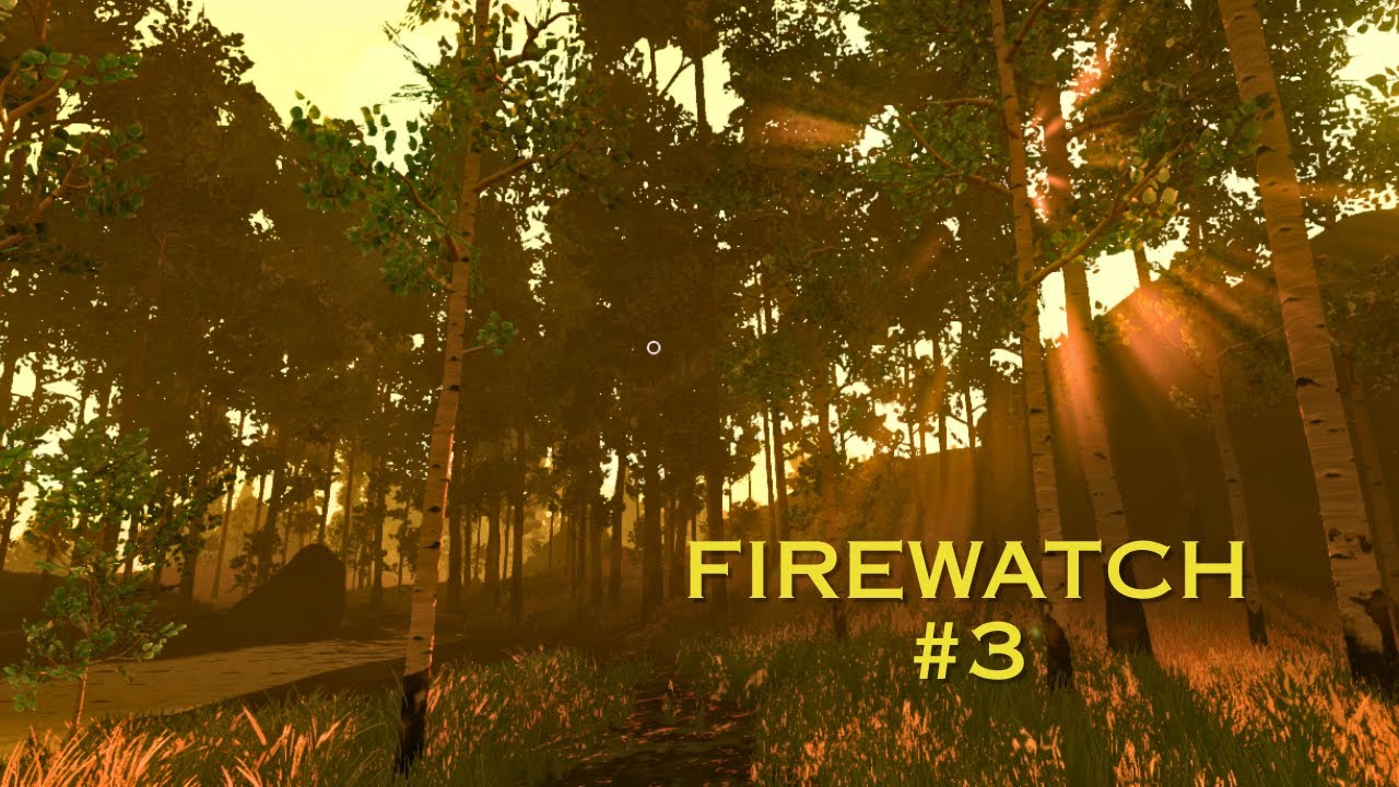 Settling into the silence. | Firewatch #3