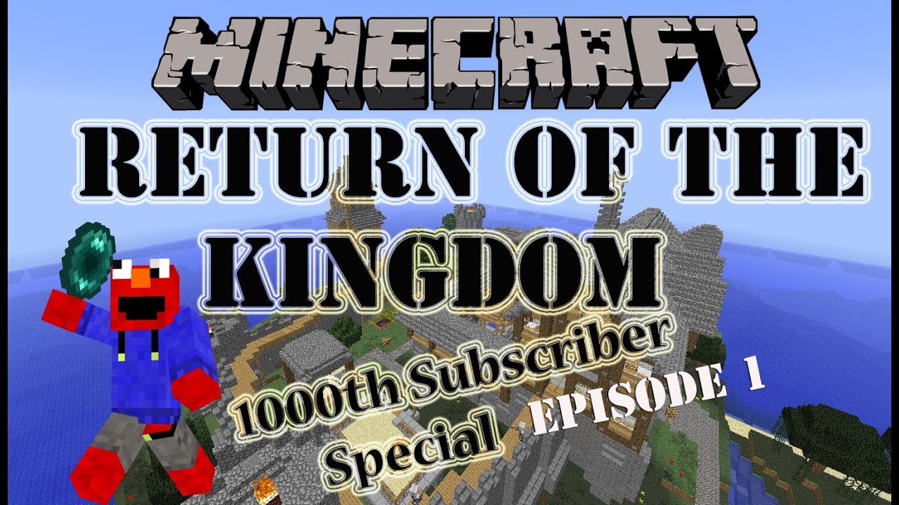 Minecraft Return Of The Kingdom Episode 1 - 1000 Subscriber Special!