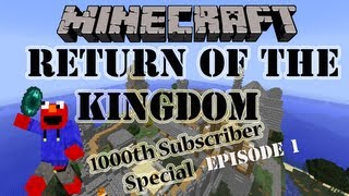 Minecraft Return Of The Kingdom Episode 1 - 1000 Subscriber Special!
