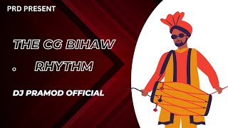 The Cg Bihaw Rhythm 🪘 DJ Pramod 