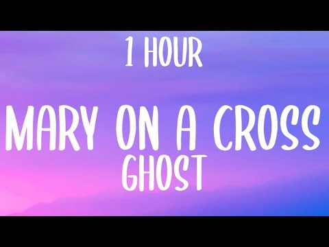 Ghost - Mary On A Cross (1HOUR/Lyrics)