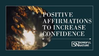 POSITIVE AFFIRMATIONS TO INCREASE CONFIDENCE