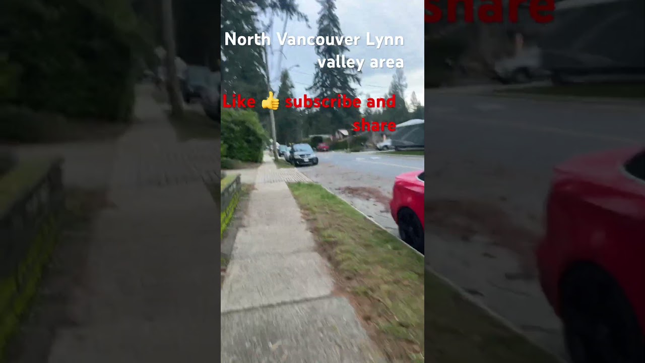 This area is very quiet lynn Valley north Vancouver area that is we are moving to very close by