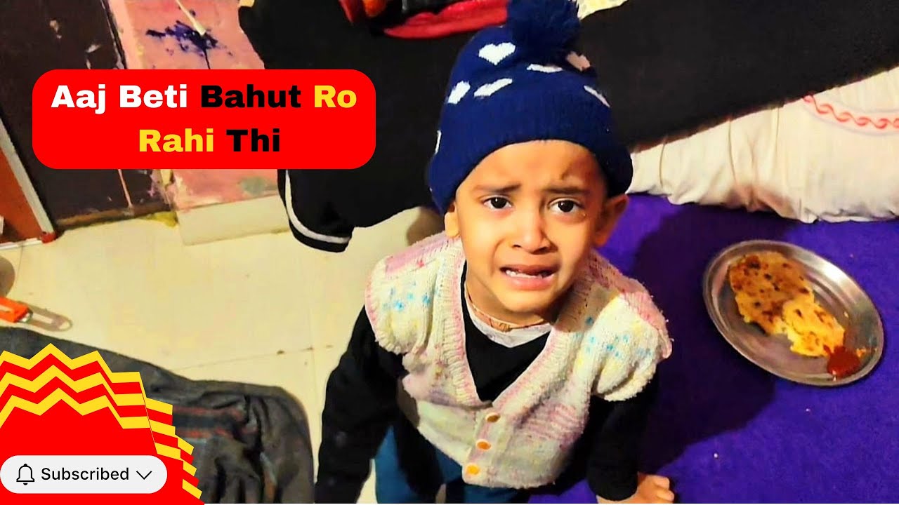 Aaj Vlog Banana Mushkil Ho Gaya 💔 | Beti Ro Padi