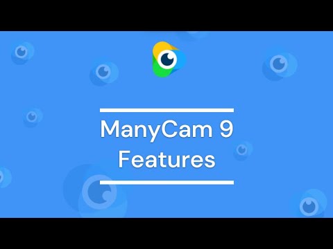 ManyCam 9 Features Highlights