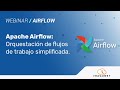 Apache Airflow: Orquestación de flujos de trabajo simplificada