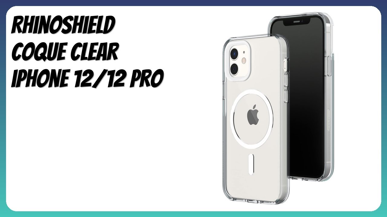 AVIS (2026) : RhinoShield Coque Clear iPhone 12/12 Pro. DÉTAILS
