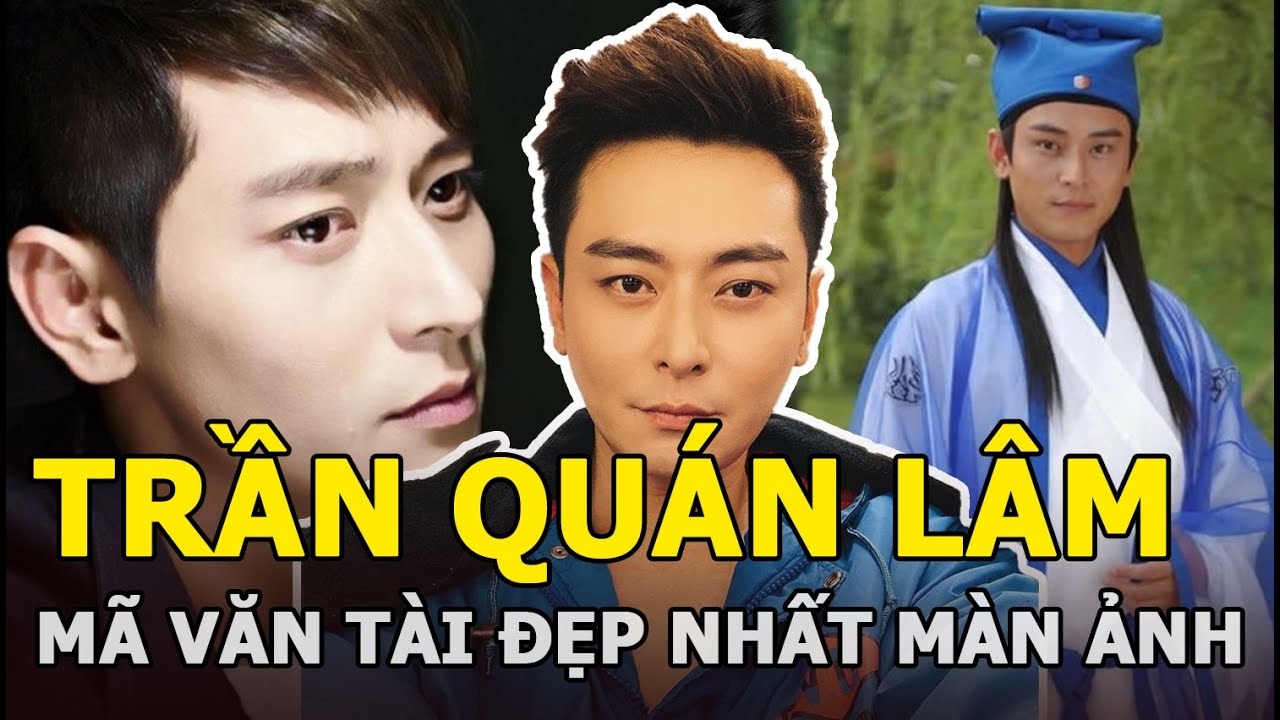 Trần Quán Lâm - Mã Văn Tài đẹp nhất màn ảnh: Uất nghẹn vì vợ vu oan, cuối đời được tình yêu cứu vớt