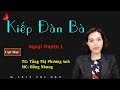 Kiếp đàn bà (Ngoại truyện 1) - Truyện tâm lí xã hội #mchongnhung