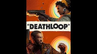 "Deathloop: Temporal cluster F#"@& the finale" McGee's DL Lets Plays (2/19/24)