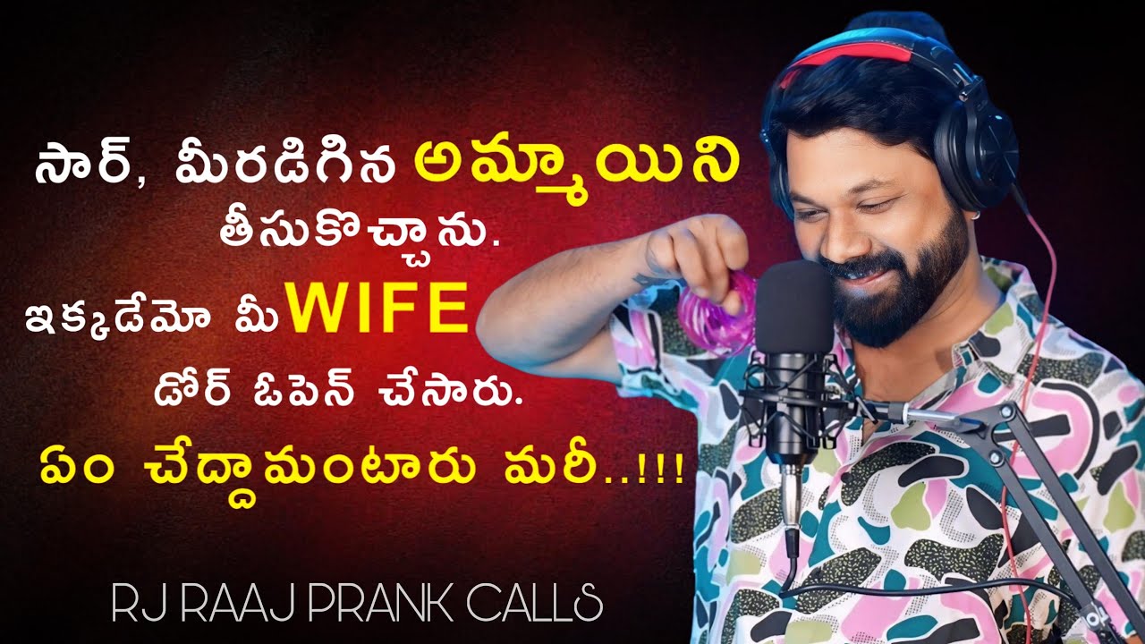 Sir Miru Adigina Ammayini Thesukoni Vachanu | Rj Raaj Prank Calls 