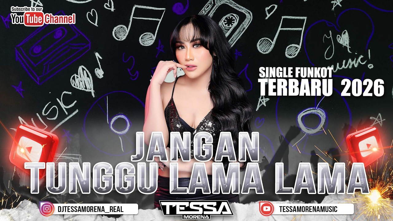 JANGAN TUNGGU LAMA LAMA SINGLE FUNKOT TERBARU VIRAL TIKTOK 2026 DJ TESSA MORENA