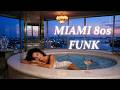miami 80s Funk Miami 🌃 Night Lights Groove &amp; Smooth Soul Lounge