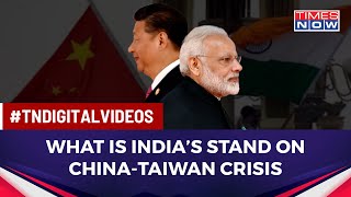 As Nancy Pelosis Taiwan Visit Enrages Beijing Whats Indias Stand On Onechina Policy