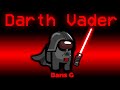 CREWMATELERİ HAVAYA UÇURUYORUM!! AMONG US YENİ DARTH VADER MODU!! | Barış Can