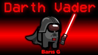 CREWMATELERİ HAVAYA UÇURUYORUM!! AMONG US YENİ DARTH VADER MODU!! | Barış Can