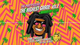 The Partysquad - Come Through (feat. James Francis) [Official Audio]