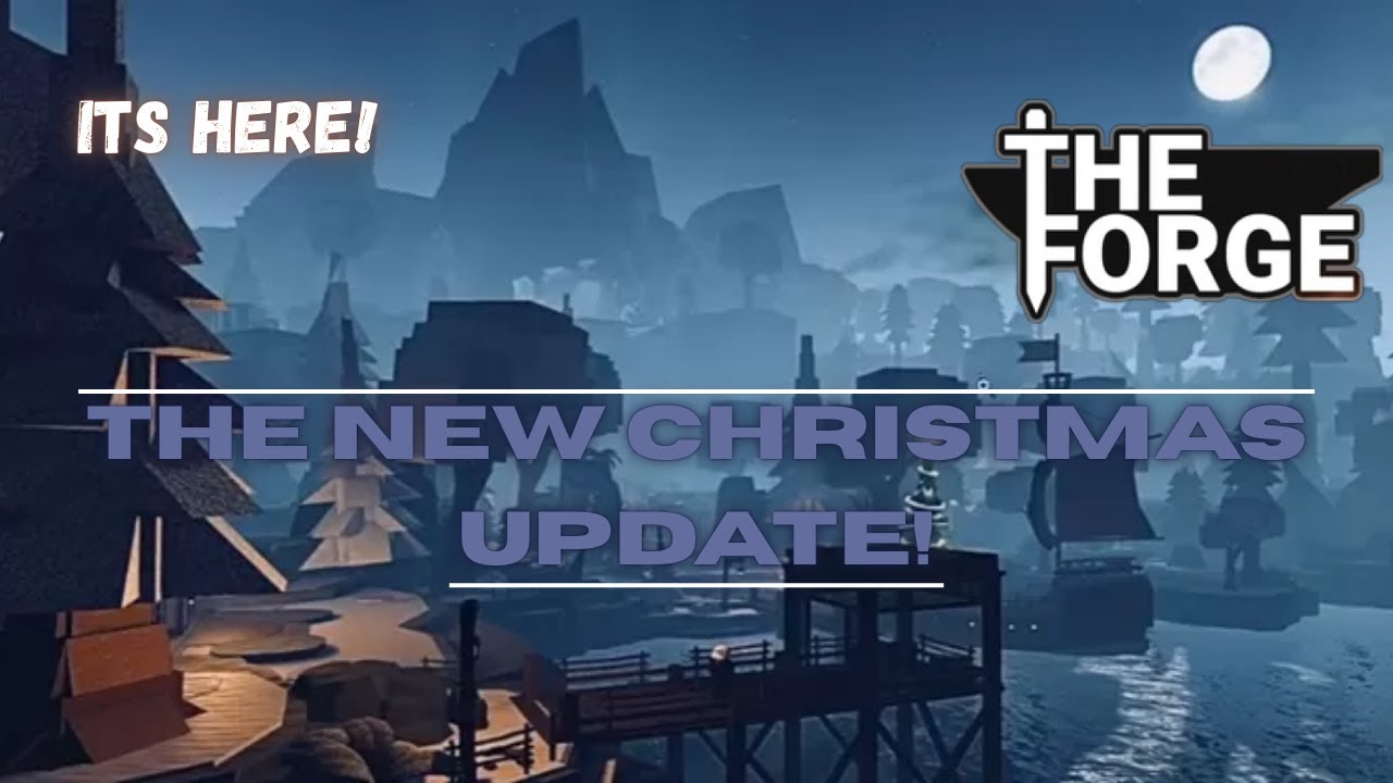 The Forge Christmas Update is HERE!
