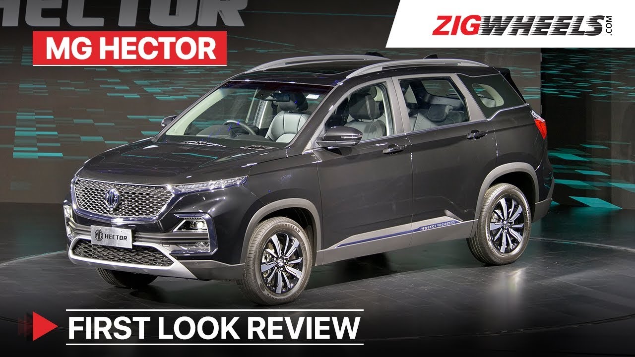 Mg Hector 2019 First Look Price Starts At Rs 12 18 Lakh Cyborgs Welcome Zigwheels Com