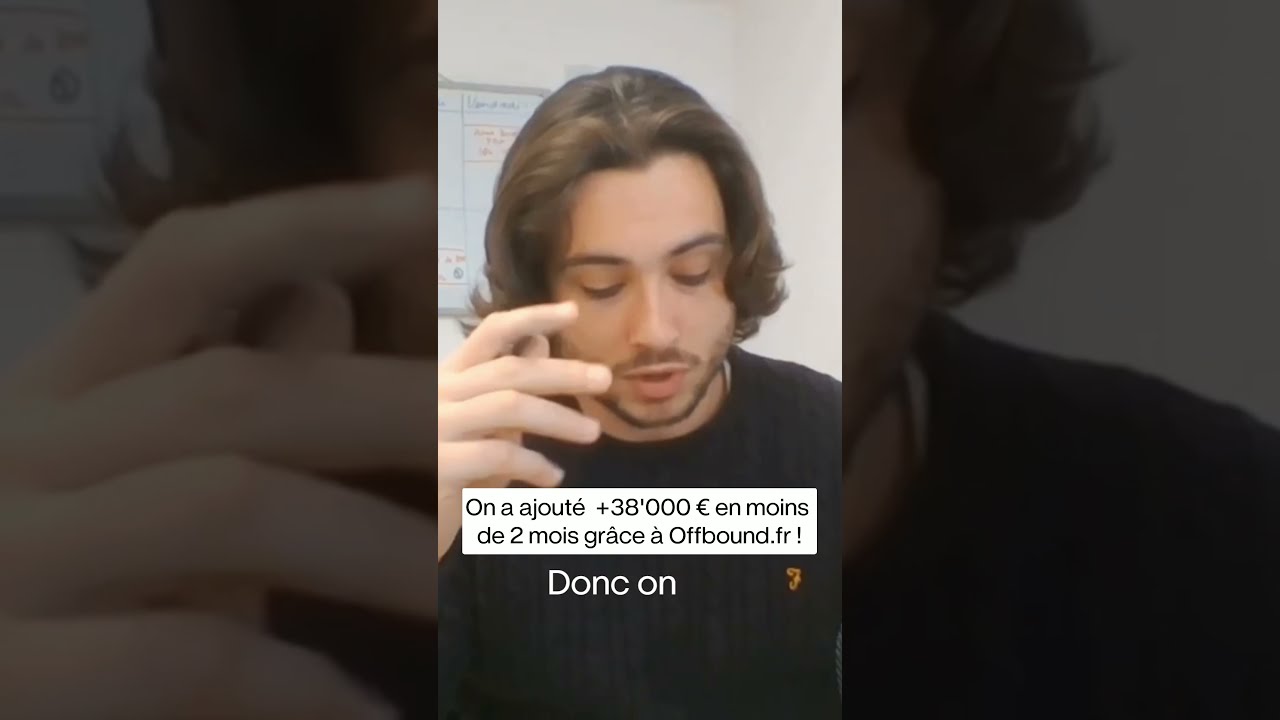 On a ajouté +38'000 € en moins de 2 mois grâce à Offbound.fr !