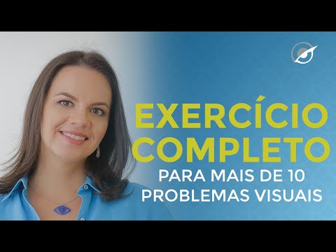 UM EXERCÍCIO VISUAL QUE AJUDA EM MAIS DE 10 PROBLEMAS VISUAIS