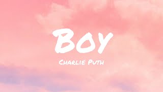 Charlie Puth - Boy (Lyrics)