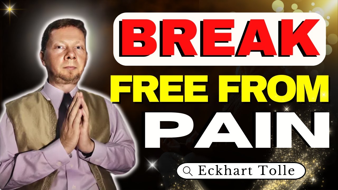Transforming Pain into Awareness: Breaking the Cycle of the Pain Body | Eckhart Tolle