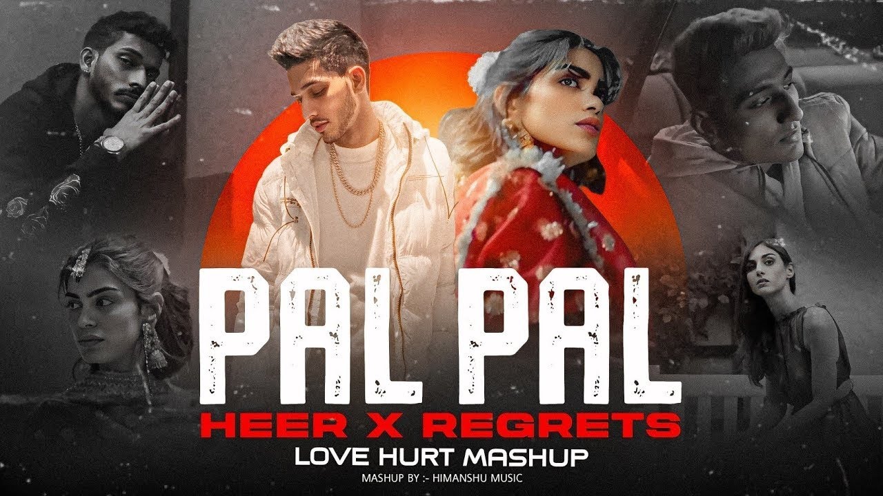 Pal Pal x Heer x Regrets 