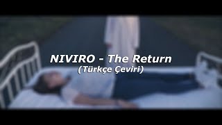 NIVIRO - The Return (Türkçe Altyazılı) Resimi