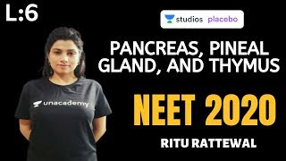 L6: Pancreas, Pineal Gland and Thymus | Endocrine System | Pre-medical - NEET/AIIMS | NEET 2020