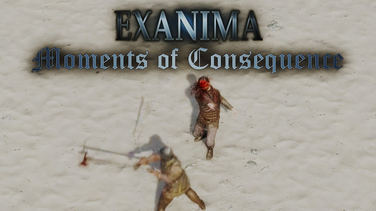 Moments of Consequence | Exanima Arena Montage