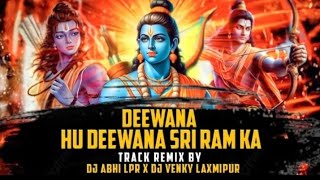 Deewana Hu deewana Jai Shree Ram || song remix by || dj abhi folks || dj venky laxmipur || #a . #v