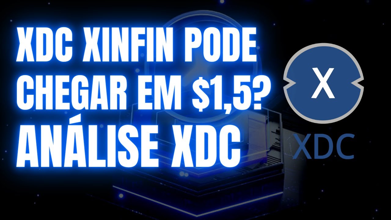 XDC XINFIN PODE CHEGAR EM 1 5 AN LISE COMPLETA PARA XDC YouTube