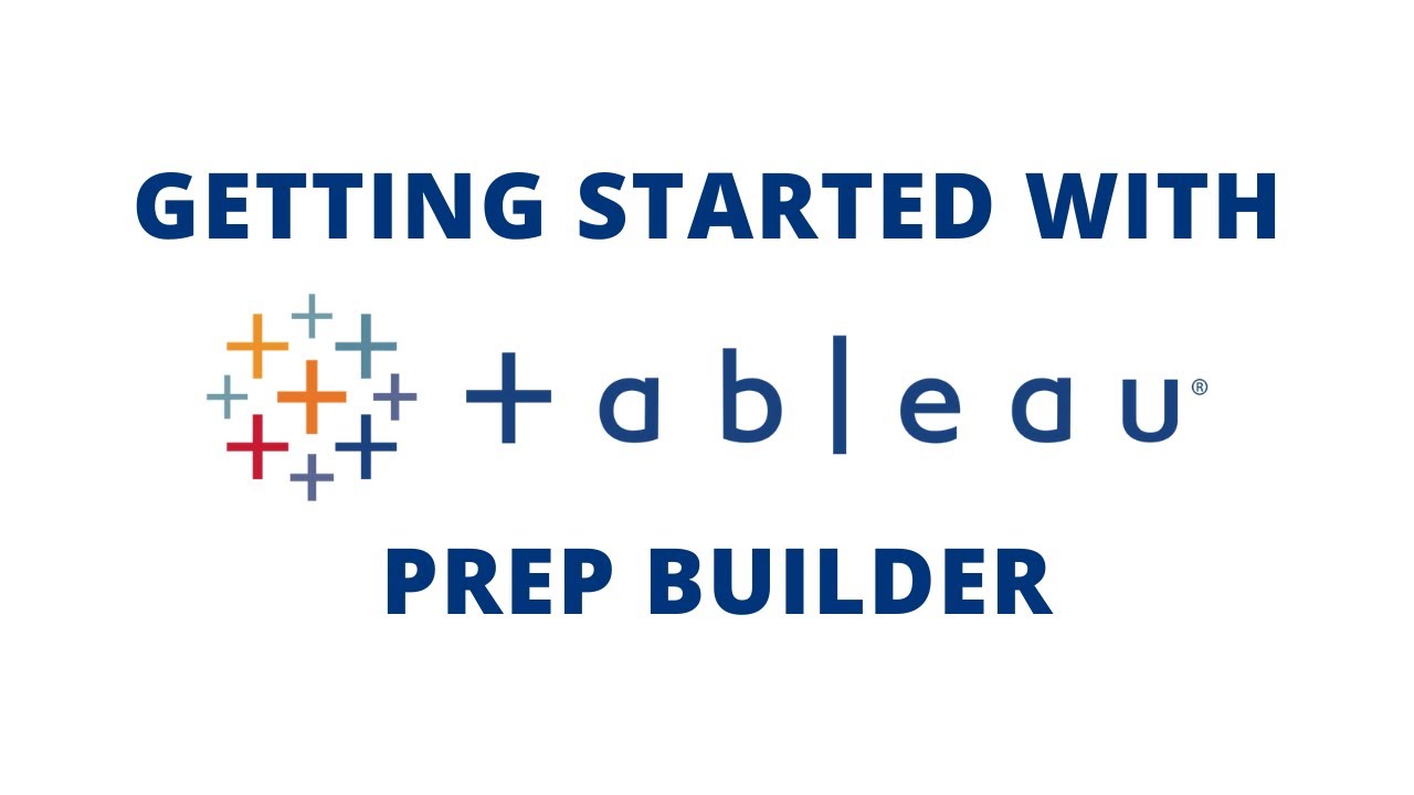 Getting Started with Tableau Prep Builder YouTube