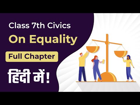 Class 7 On Equality Full Chapter 1 - in Hindi | Class 7 Civics Chapter 1