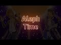 Aleph Time Visualizer Lyrics 