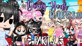 DOING YOUR DARES PART 2 || 50k special || Gacha Club || Audrey Cookie