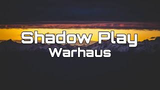 Warhaus - Shadow Play (Lyrics)